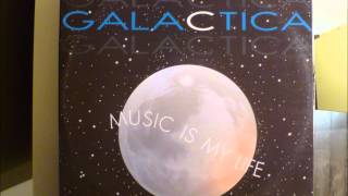 Galactica - Music Is My Life