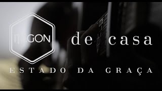 Video thumbnail of "ESTADO DA GRAÇA | Itagon de CASA"