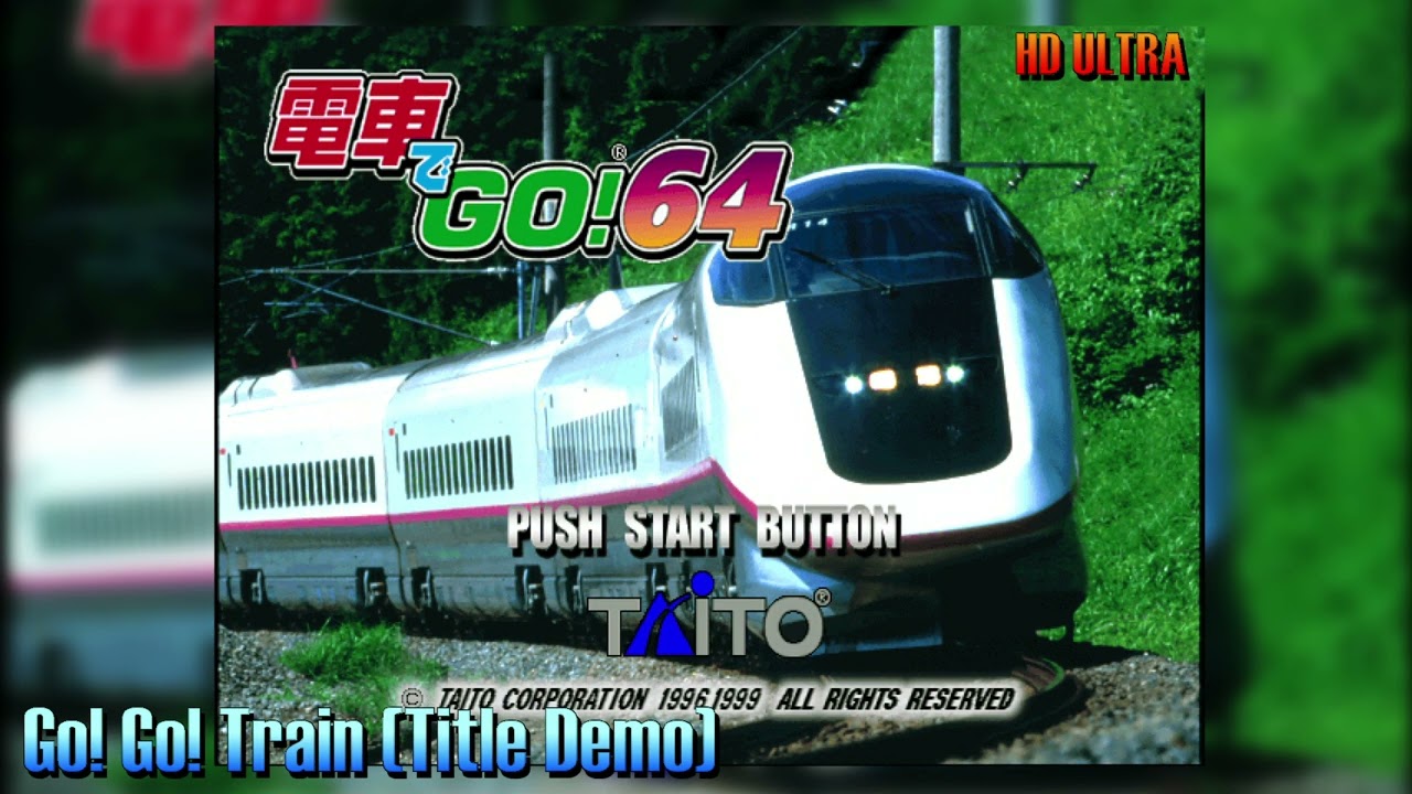 Watch Densha de Go! 64: Go! Go! Train (Title Demo) HD on YouTube Watch Densha de Go! 64: Go! Go! Train (Title Demo) HD on YouTube