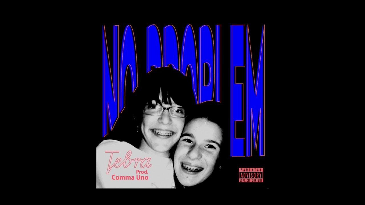 Watch Tebra - No Problem (Prod. Comma Uno) on YouTube Watch Tebra - No Problem (Prod. Comma Uno) on YouTube