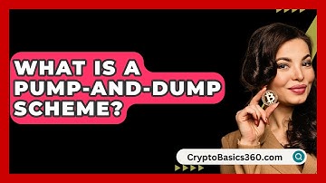 What Is a Pump-and-Dump Scheme? - CryptoBasics360.com
