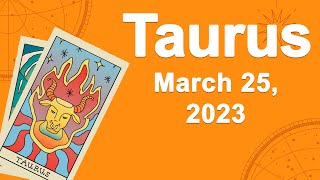 Taurus horoscope for today March 25 2023 ♉️ Prepare For This Now