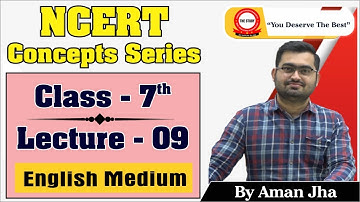 🔥 NCERT Concepts Series | Class 7 History in English For UPSC IAS & PCS | LECTURE 9 | By AMAN JHA 🔥