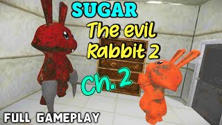 sugar the evil rabbit 2 chapter 2 full gameplay