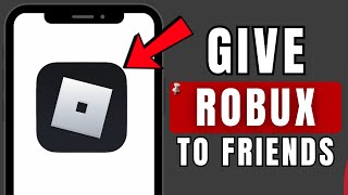 How To Give Robux To People On Roblox Mobile Full Guide