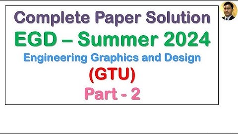EGD Summer 2024 Paper Solution | Part 2 | GTU