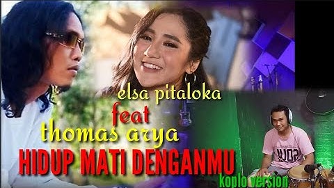 Thumbnail of HIDUP MATI DENGANMU THOMAS ARYA feat ELSA PITALOKA_KOPLO VERSION