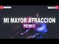 MI MAYOR ATRACCION ✘ DJ ALEX ✘ DJ JUAN [FIESTERO REMIX]