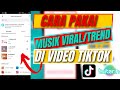 Cara Menambahkan Musik Di Postingan Tiktok | Aplikasi TikTok Android