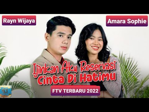 FTV Terbaru 2022 _ Ijinkan Aku Reservasi Cinta Di Hatimu _ Rayn Wijaya - Amara Sophie