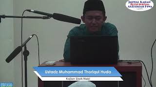 Kajian Siroh Nabi bersama Ustadz Muhammad Thoriqul Huda