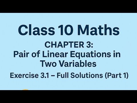 Pair of Linear Equations in Two Variables | Ex 3.1 | Class 10 Maths ...