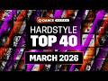 Hardstyle Top 40 | March 2026 🎶