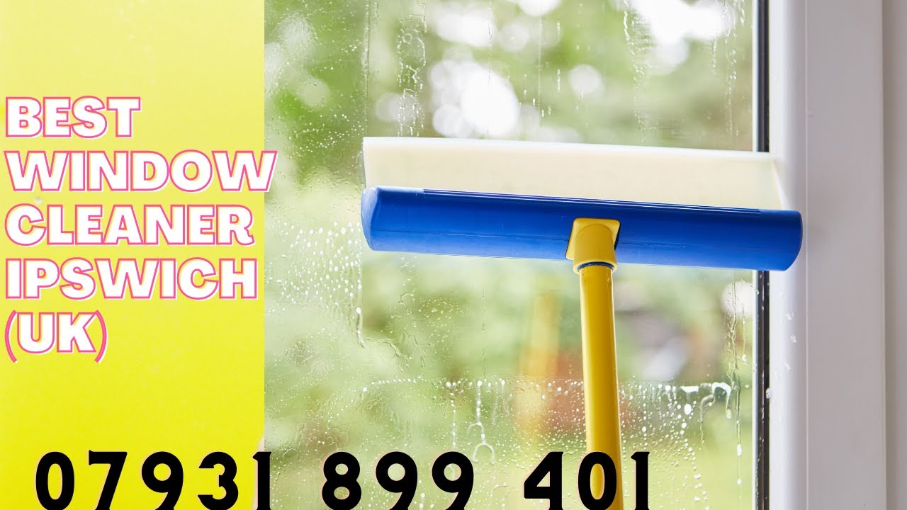 Best Window Cleaner Ipswich (UK)
