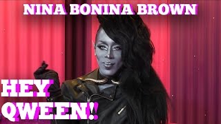 Nina Bo'Nina Brown on HEY QWEEN! 1 on 1 with Jonny McGovern | Hey Qween