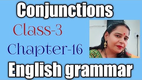 Class-3,Lesson-16, Conjunctions, Mittsure ,English grammar with complete exercise by Mukesh soni