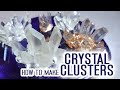 How to make your own quartz crystal clusters tutorial