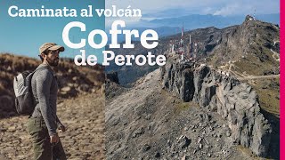 Caminata por el volcán Cofre de Perote en Veracruz