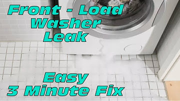✨ Front Load Washer Leaking - Easy 3 Minute Fix ✨