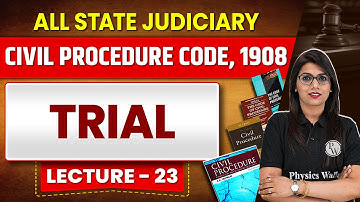 Civil Procedure Code, 1908 | Lecture 23 | CPC 1908 | TRAIL | Judiciary By PW
