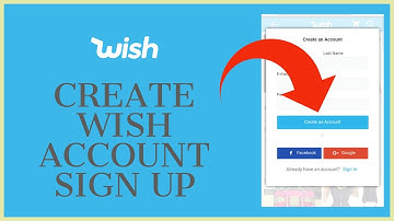 How To Create a Wish Account? Wish Sign Up | www.Wish.com Sign Up