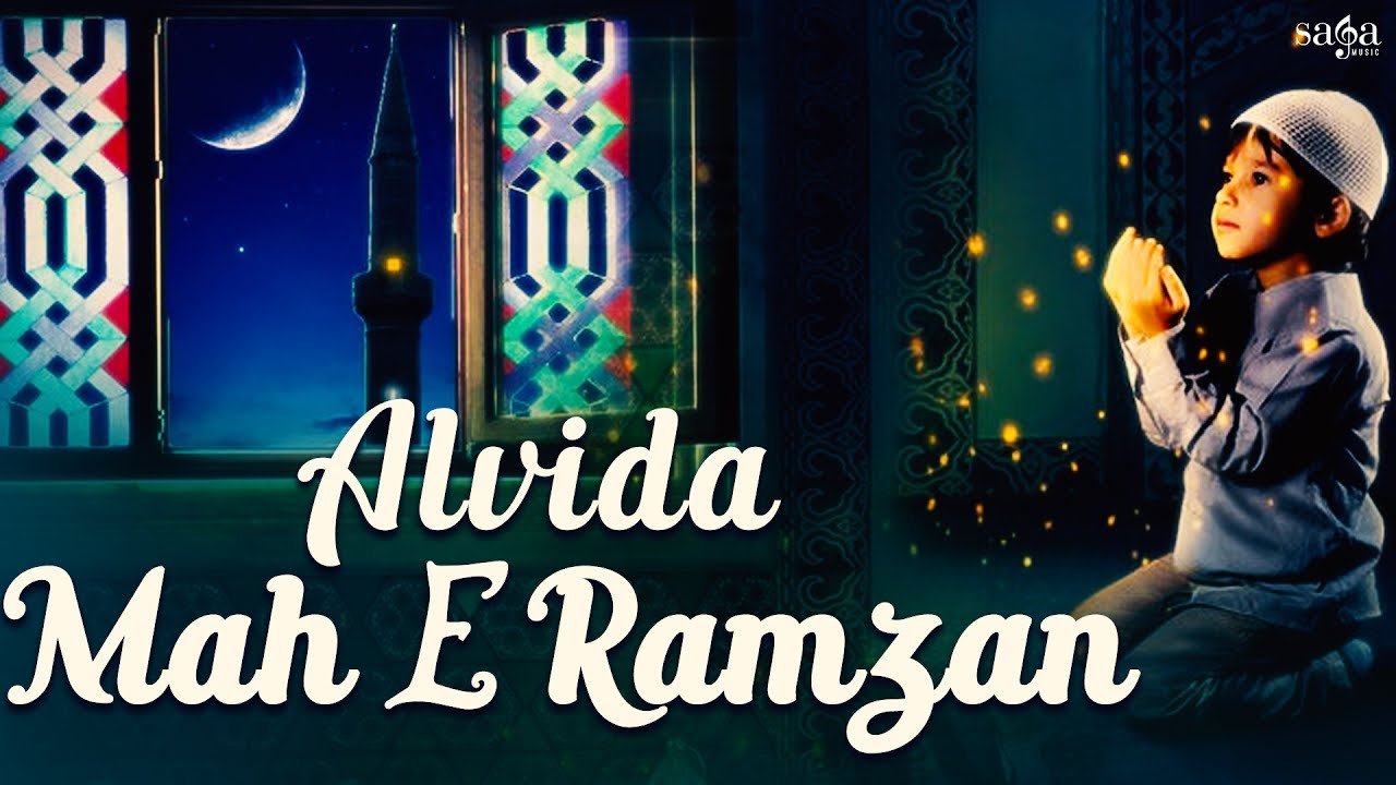 Alvida Alvida Mah E Ramzan Naat - New Naat 2019 - رمضان Ramzan ...