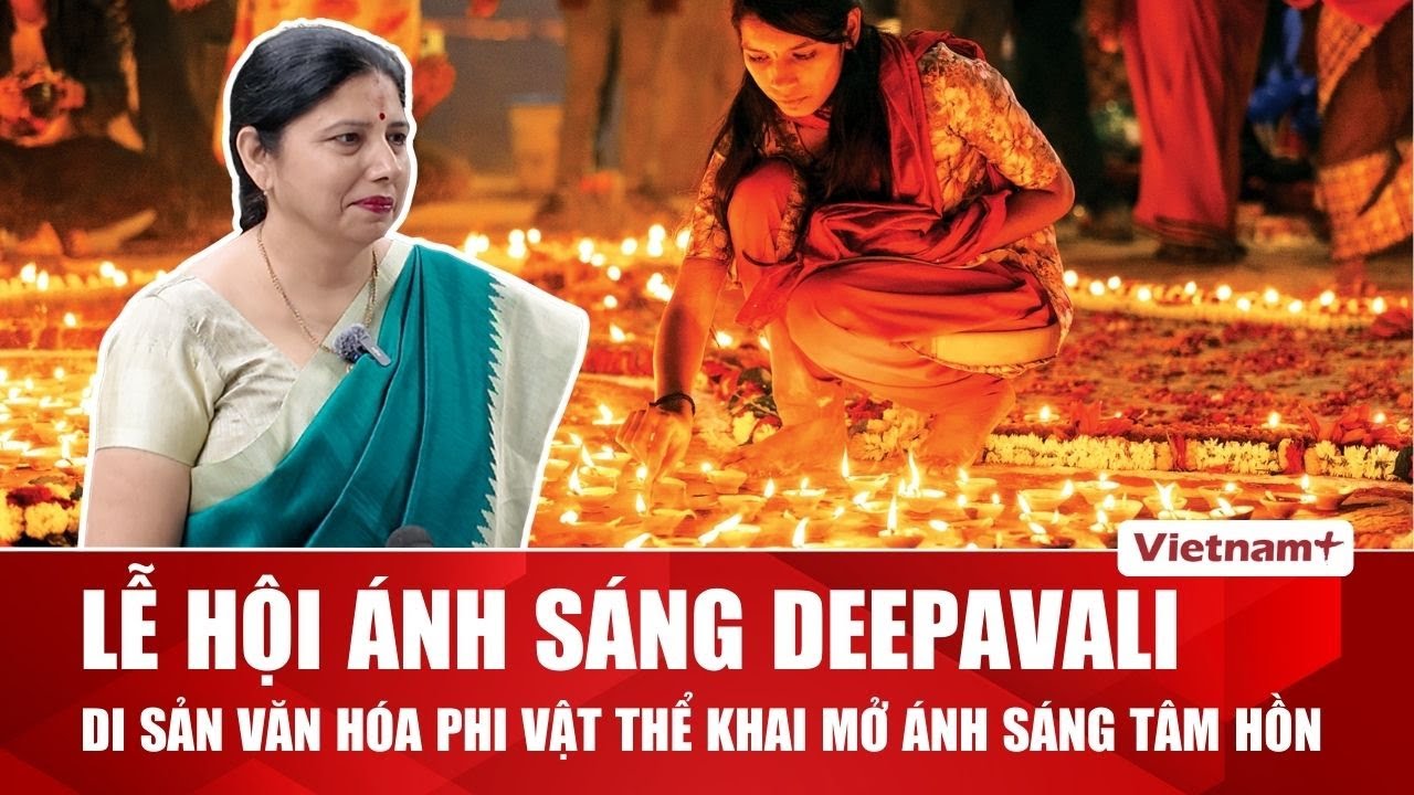 Lễ hội Deepavali: Từ ánh sáng nội tâm đến sứ mệnh trao gửi giá trị tốt đẹp cho nhân loại
