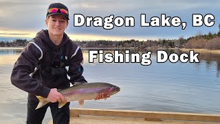 Dragon Lake, BC  Fishing Dock  Success!!!