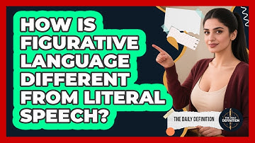 How Is Figurative Language Different From Literal Speech?