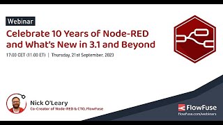 Celebrate 10 Years of Node-RED and What’s New in 3.1 and Beyond screenshot 3
