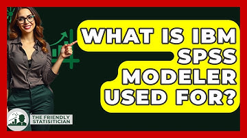 What Is IBM SPSS Modeler Used For? - The Friendly Statistician