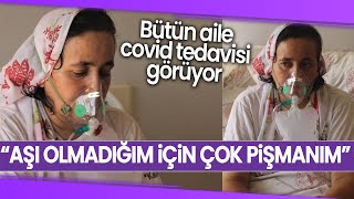 Covid-19 Aşısı Olmayan Aile Yoğun Bakımda Tedavi Görüyor