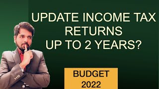 What Is Updated Itr ? Pay Additional Tax & File Updated Return ? L Budget 2022