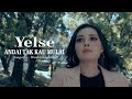 Yelse - Andai Tak Kau Mulai (Official Music Video)
