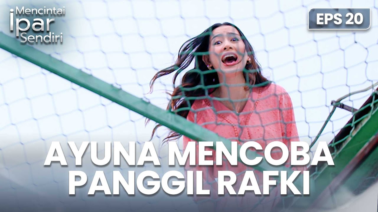 Ayuna Coba Panggil Rafki Dari Rooftop | MENCINTAI IPAR SENDIRI | EPS. 20 (3/4)