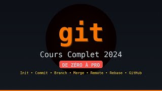 🔧 GIT Cours Complet — De Zéro à Pro | Init, Branches, Merge, GitHub, Workflow