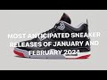 Most anticipated sneaker releases of january and february 2024