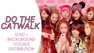 Girls' Generation - DO THE CATWALK (Lead   Background Vocals Distribution)