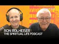 Father Ron Rolheiser on how to pray and why we misunderstand celibacy | The Spiritual Life Podcast