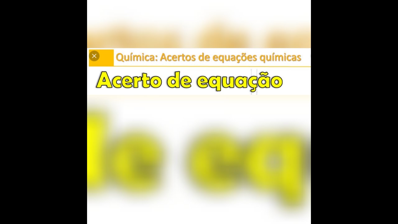 Acerto de Equacao Qumica ou Balanciamento de Equacao Quimica - YouTube