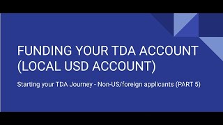 TD Ameritrade Foreign Application - funding your TDA account (local USD account) (Part 5)