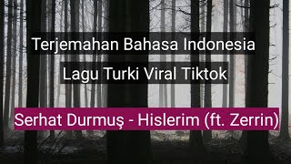 LAGU TURKI VIRAL TIKTOK‼️ Lirik dan Terjemah Serhat Durmuş - Hislerim (ft. Zerrin)