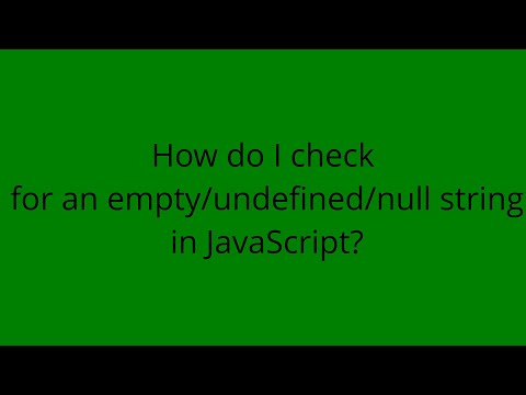 How do I check for an empty/undefined/null string in JavaScript?