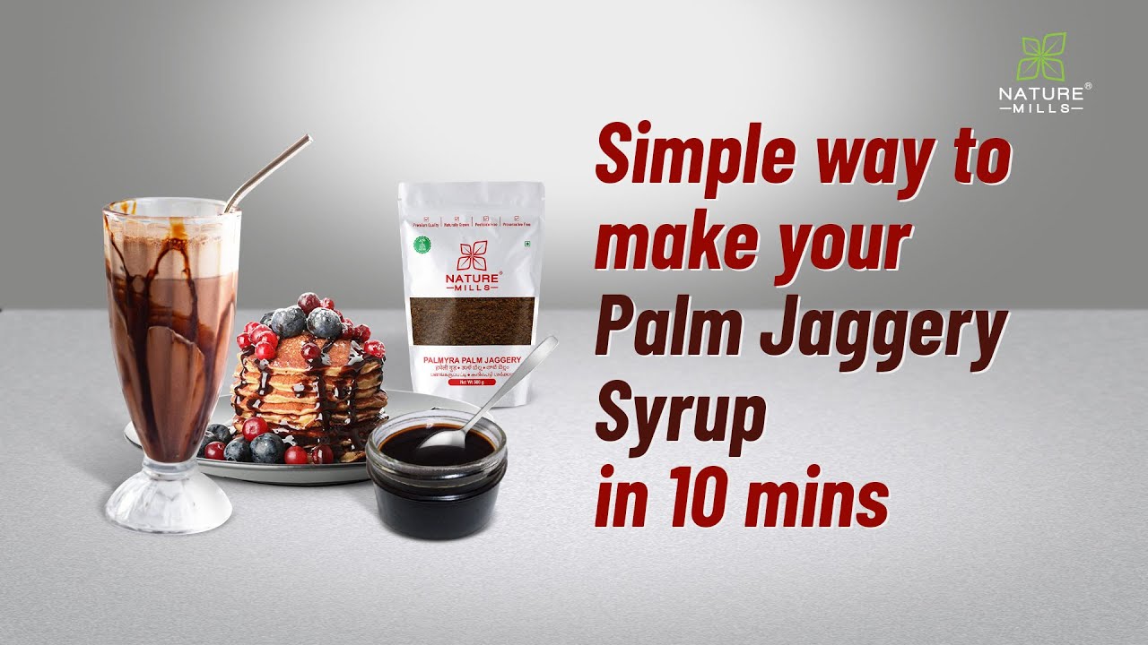How to make Palm Jaggery Syrup - Simple and easy way - NatureMills
