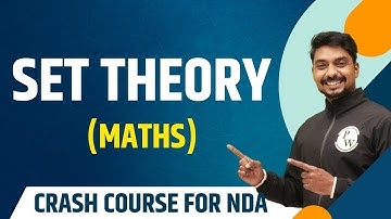 Set Theory : Maths | Theory with MCQs | NDA Crash Course