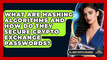 What Are Hashing Algorithms And How Do They Secure Crypto Exchange Passwords?
