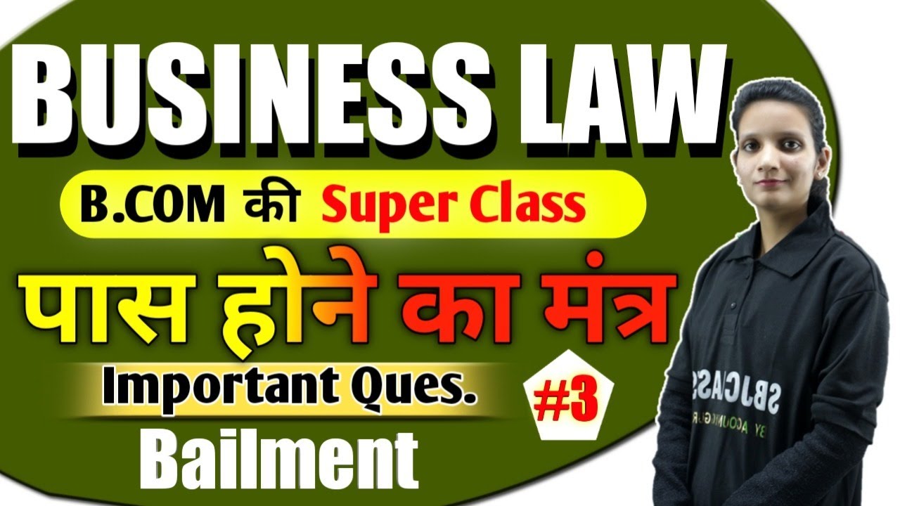Bailment Important Ques. #3 | Business law | Chapter wise Imp. | B.com Important Thoery