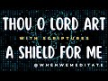 Thou O Lord Art A Shield For Me - Instrumental With Scriptures @whenwemeditate