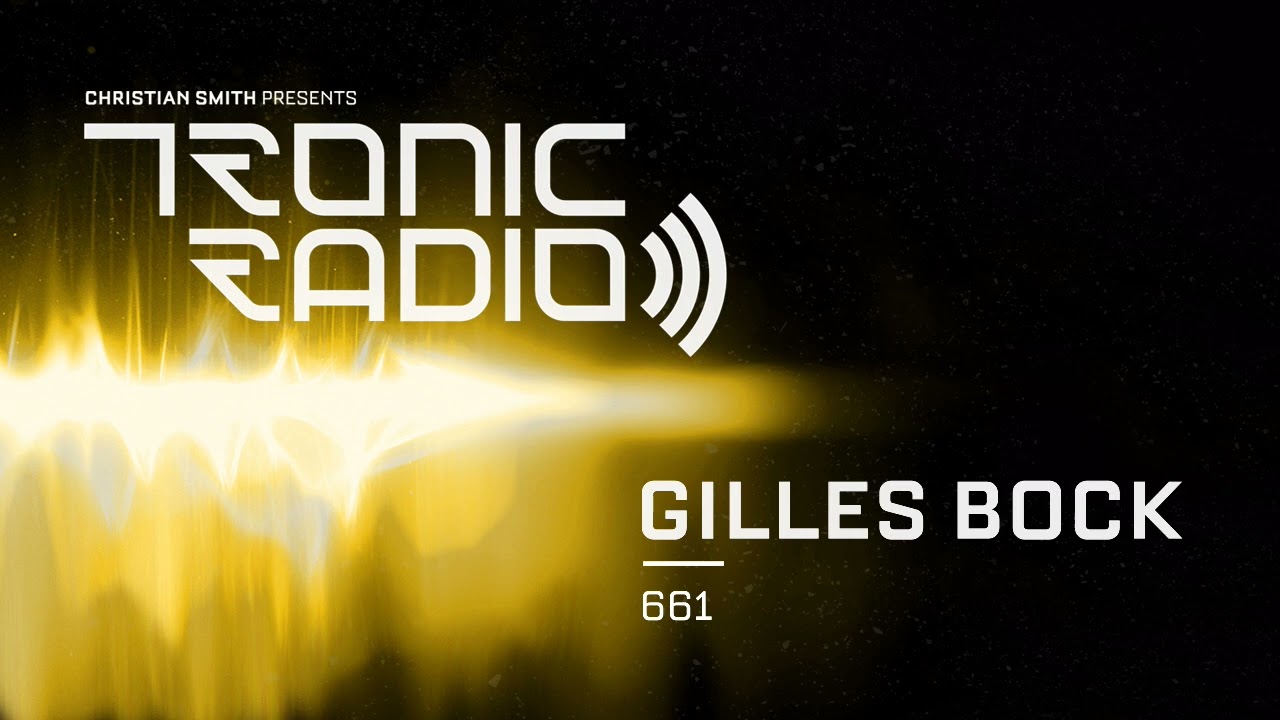 Tronic Podcast 661 with Gilles Bock