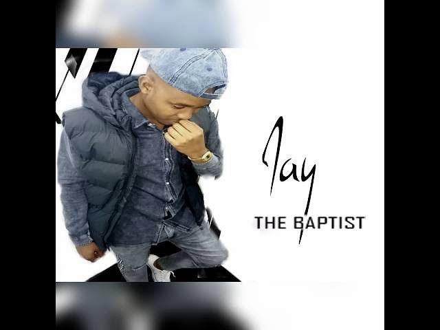 Jay the baptistSA - deep lovers praise